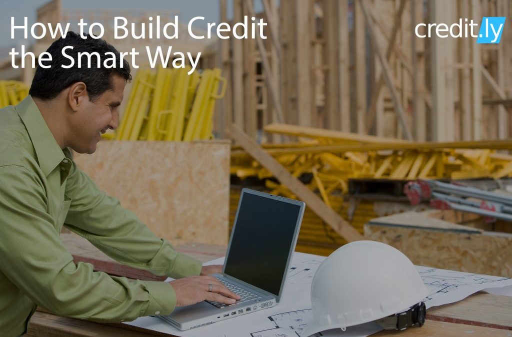 How to Build Credit the Smart Way