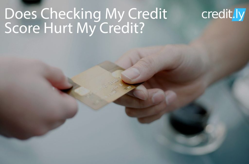 Does Checking My Credit Score Hurt My Credit?
