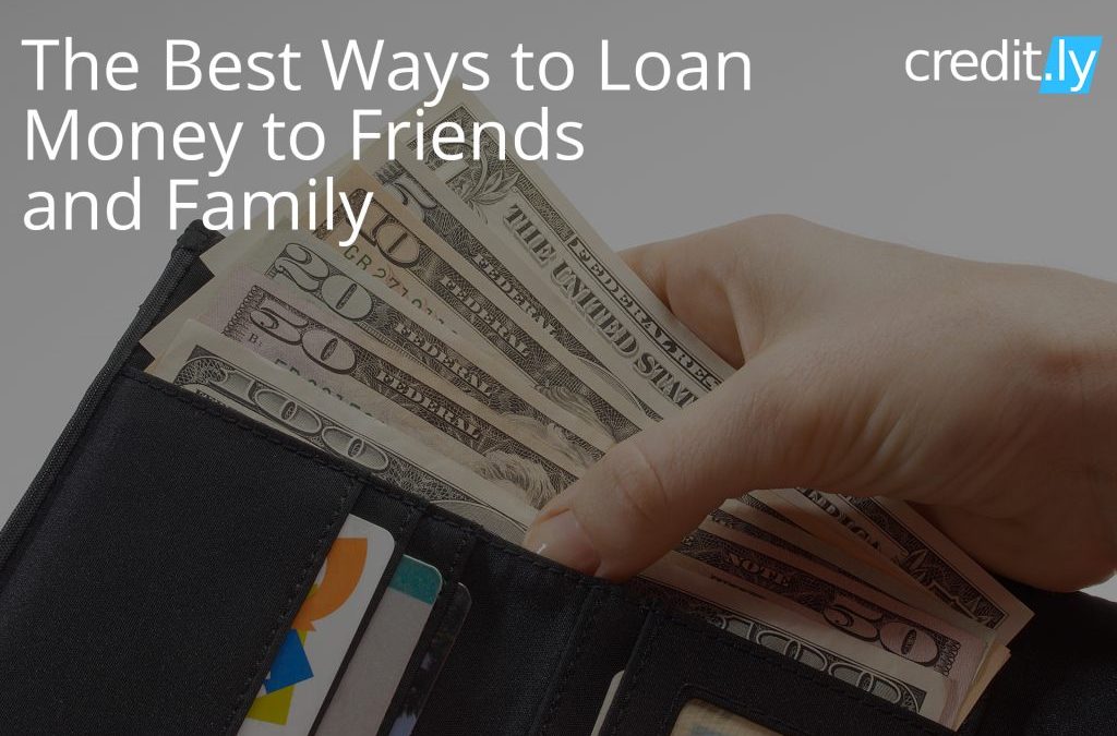 The Best Ways to Loan Money to Friends and Family