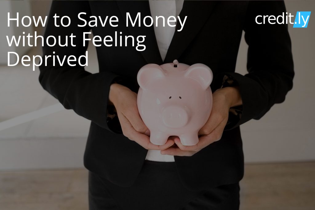 Credit.ly - Credit Repair - How to Save Money without Feeling Deprived