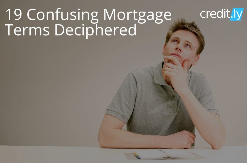 19 Confusing Mortgage Terms Deciphered