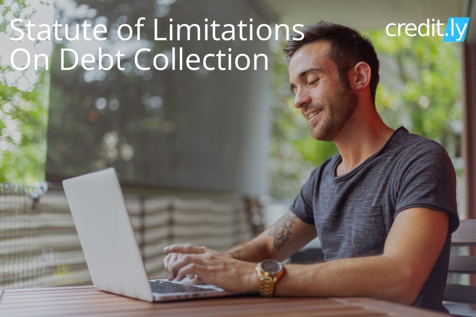 Credit.ly - Credit Score for Credit Card - Statute of Limitations On Debt Collection