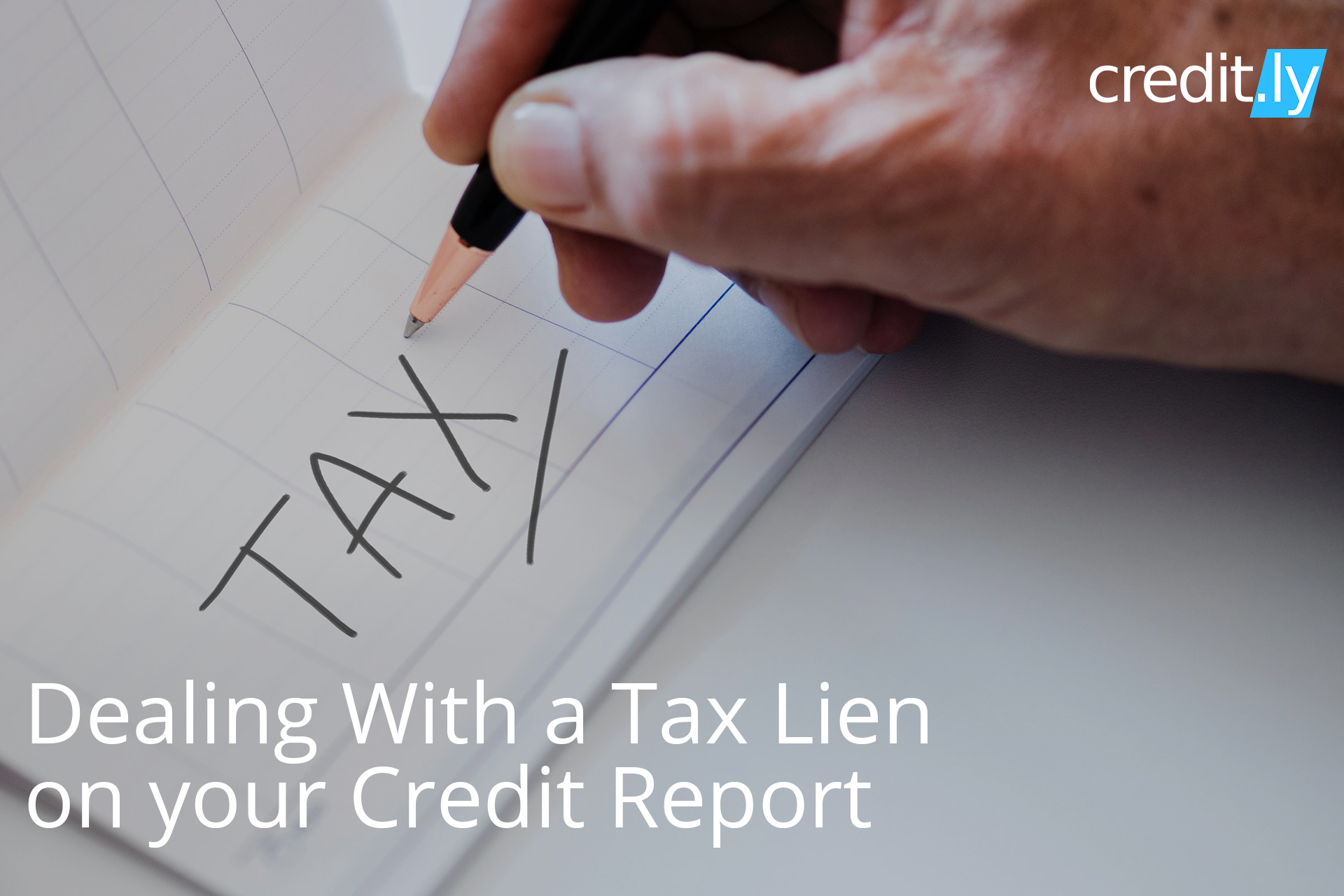 Dealing With a Tax Lien on your Credit Report